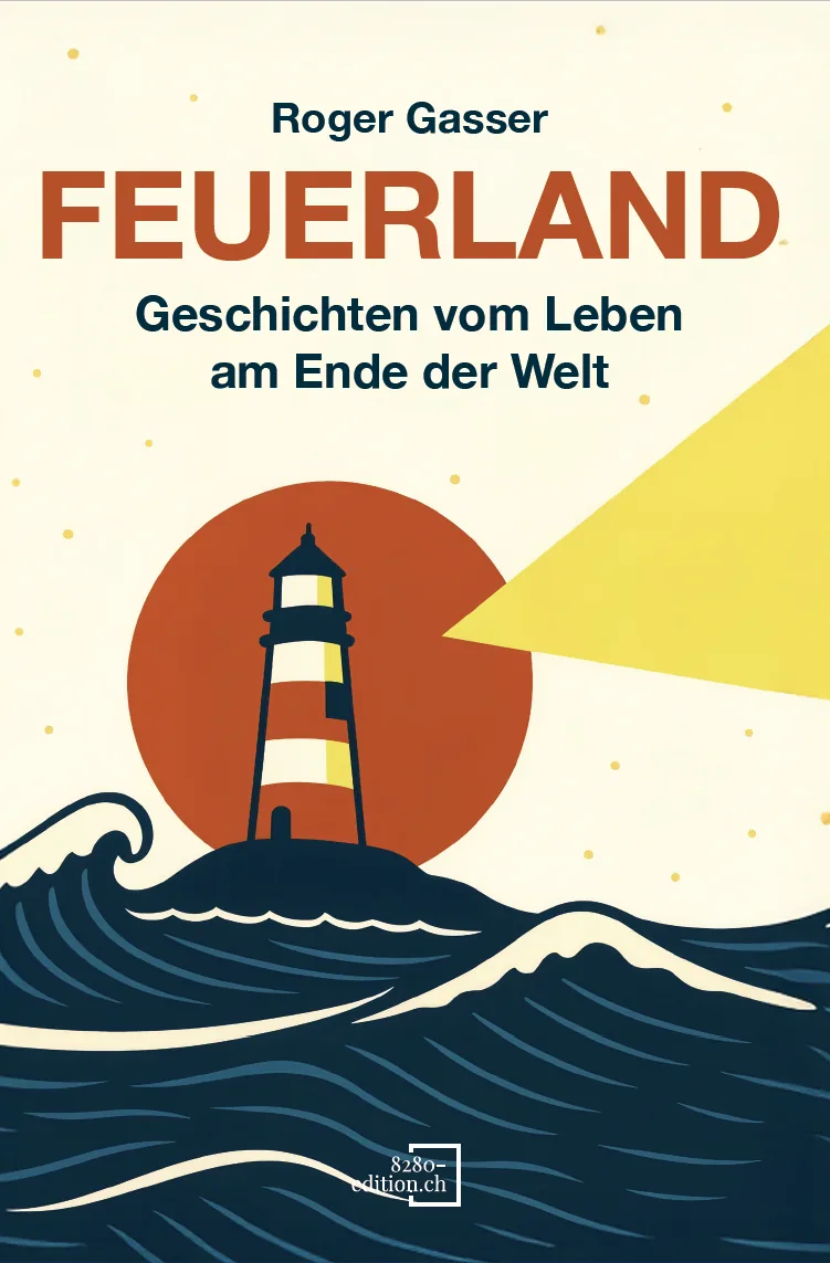 Feuerland - Softcover – Roger Gasser