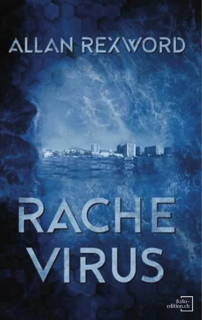 "Rachevirus" - Ein Thriller im unmittelbaren Morgen
